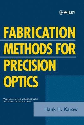 Fabrication Methods for Precision Optics 1