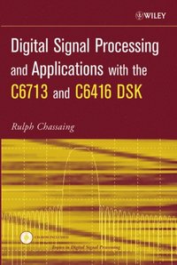 bokomslag Digital Signal Processing and Applications with the C6713 and C6416 DSK