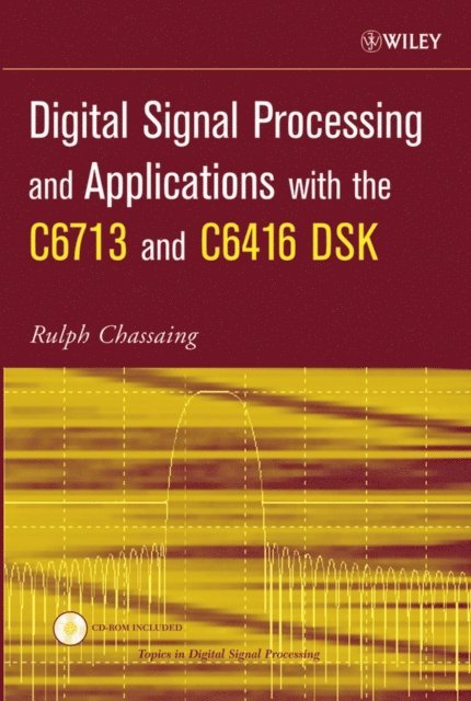 Digital Signal Processing and Applications with the C6713 and C6416 DSK 1