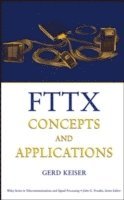 Gerd Keiser, Keiser - FTTX Concepts and Applications, Inbunden