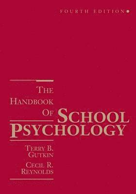 Terry B. Gutkin, Cecil R. Reynolds, Terry B. (San Francisco State University) Gutkin, Terry B Gutkin, Cecil R Reynolds - Handbook of School Psychology, Inbunden