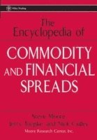 Steve Moore, Jerry Toepke, Nick Colley - Encyclopedia of Commodity and Financial Spreads, Inbunden