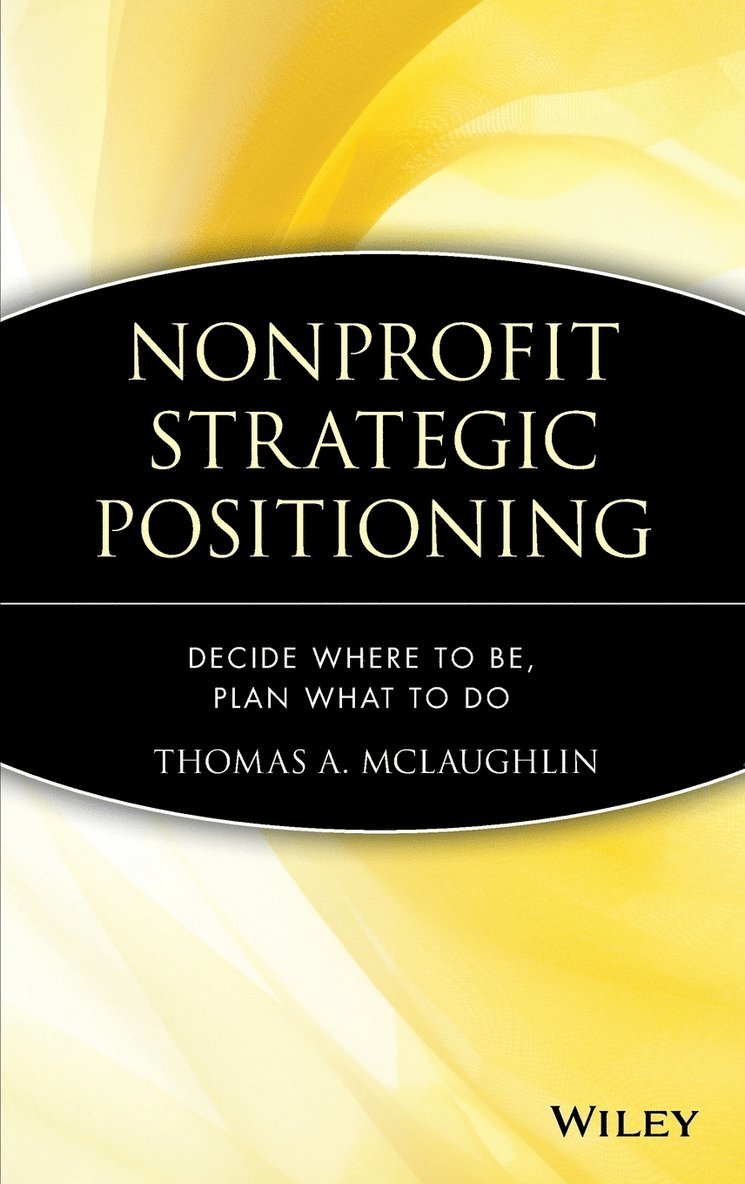 Thomas A. McLaughlin, McLaughlin, Thomas A McLaughlin - Nonprofit Strategic Positioning, Inbunden