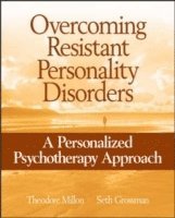 Theodore Millon, Seth D. Grossman, FL) Millon, Theodore (Institute for Advanced Studies in Personology, Coral Gables, FL and University of Miami, FL) Grossman, Seth D. (Institute for Advanced Studies in Personology, Coral Gables, Seth D Grossman - Overcoming Resistant Personality Disorders, Häftad