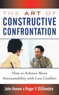 bokomslag The Art of Constructive Confrontation