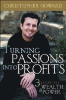 Turning Passions Into Profits 1