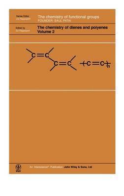 Zvi Rappoport - The Chemistry of Dienes and Polyenes, Volume 2, The Chemistry of Dienes and, Inbunden
