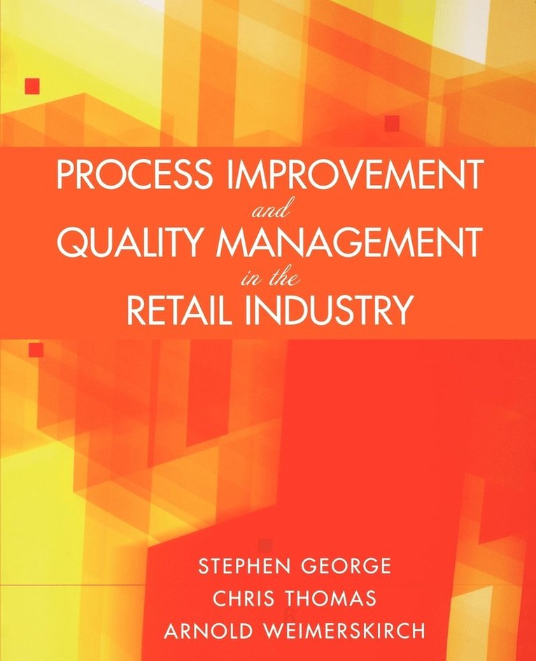 Process Improvement and Quality Management in the Retail Industry 1