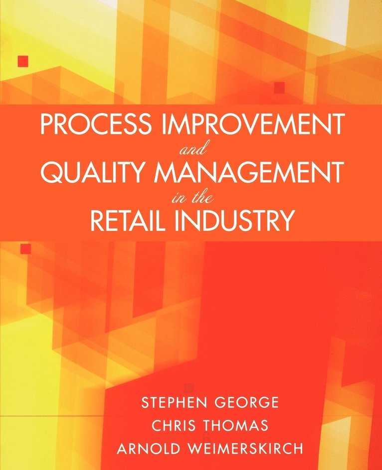 Stephen George, Chris Thomas, Arnold Weimerskirch, George, Thomas - Process Improvement and Quality Management in the Retail Industry, Häftad