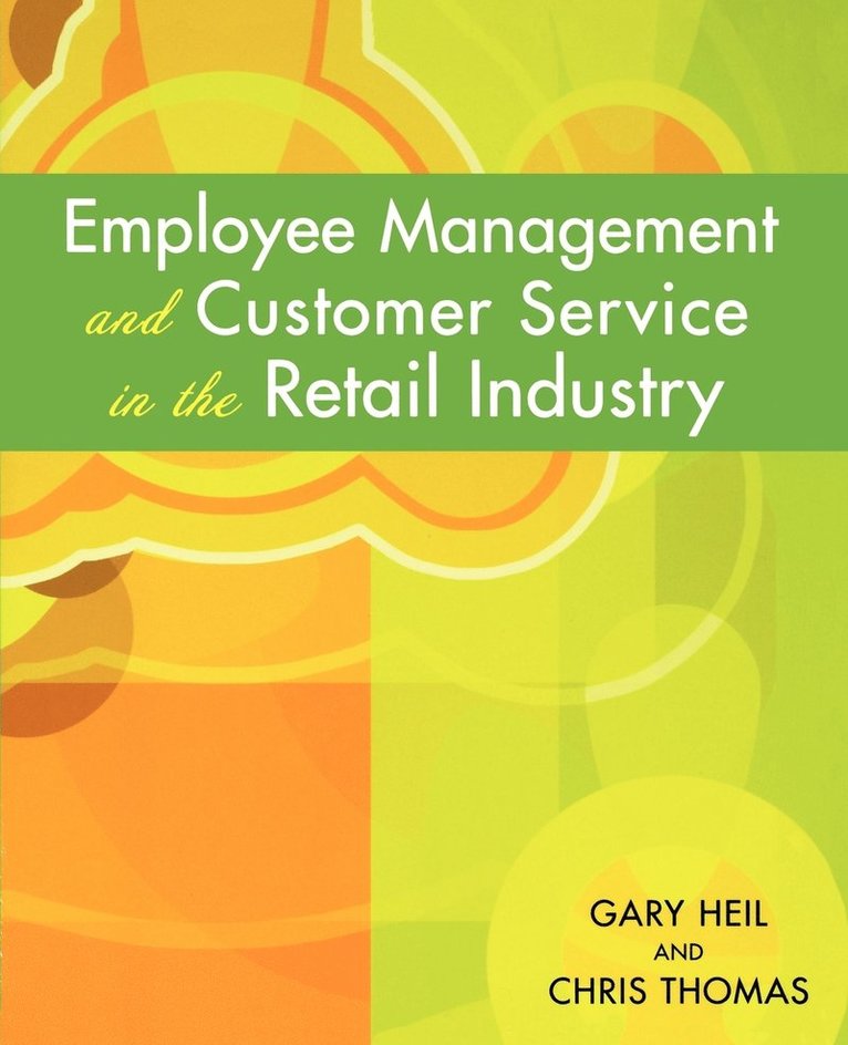 Chris Thomas, Gary Heil - Employee Management and Customer Service in the Retail Industry, Häftad