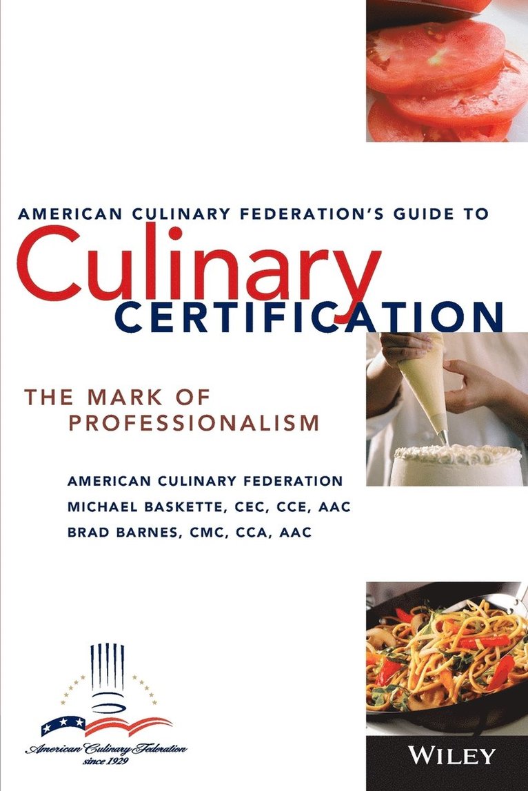 The American Culinary Federation's Guide to Culinary Certification 1
