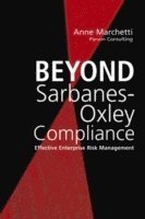 Anne M. Marchetti - Beyond Sarbanes-Oxley Compliance, Inbunden