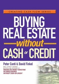 bokomslag Buying Real Estate Without Cash or Credit
