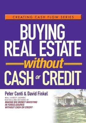 Buying Real Estate Without Cash or Credit 1