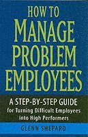 bokomslag How to Manage Problem Employees