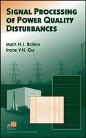 Math H. J. Bollen, Irene Y. H. Gu - Signal Processing of Power Quality Disturbances, Inbunden