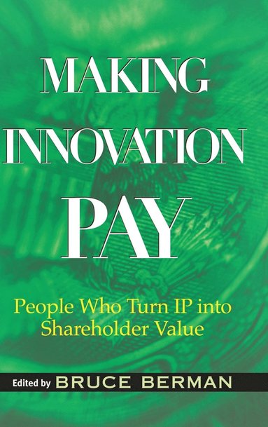 Berman, Bruce Berman - Making Innovation Pay, Inbunden