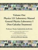 Physics 121 Laboratory Manual, General Physics Laboratory I (Non-Calculus Treatment), Volume One