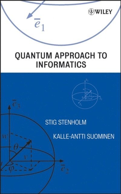 Quantum Approach to Informatics 1