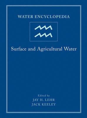 Jay H. Lehr, Jack Keeley, OH) Lehr, Jay H. (Environmental Education Enterprises, Ostrander, Jay H Lehr - Water Encyclopedia, Surface and Agricultural Water, Inbunden