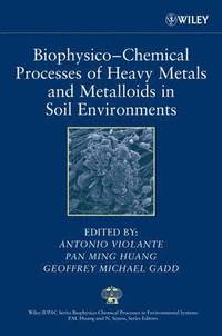 bokomslag Biophysico-Chemical Processes of Heavy Metals and Metalloids in Soil Environments