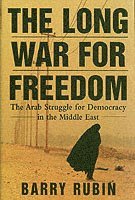 Barry Rubin - Long War for Freedom, Inbunden