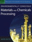 Environmentally Conscious Materials and Chemicals Processing 1