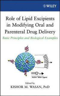 bokomslag Role of Lipid Excipients in Modifying Oral and Parenteral Drug Delivery