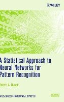 Robert A. Dunne - Statistical Approach to Neural Networks for Pattern Recognition, Inbunden