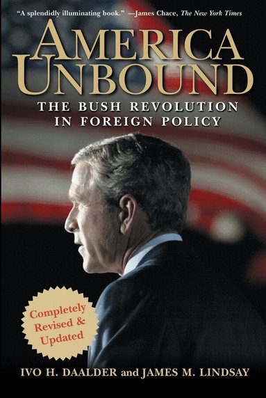 Ivo H. Daalder, James M. Lindsay - America Unbound, Häftad