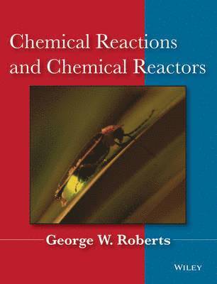 bokomslag Chemical Reactions and Chemical Reactors