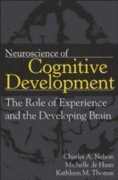 Charles A. Nelson, Kathleen M. Thomas, Michelle D. H. de Haan - Neuroscience of Cognitive Development, Inbunden