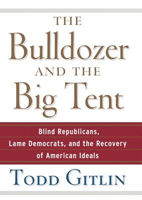 bokomslag The Bulldozer and the Big Tent