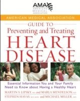 bokomslag American Medical Association Guide to Preventing and Treating Heart Disease