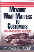 Measure What Matters to Customers 1