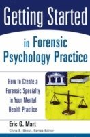 bokomslag Getting Started in Forensic Psychology Practice