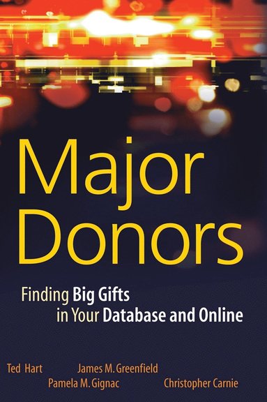 Ted Hart, James M. Greenfield, Pamela M. Gignac, Christopher Carnie - Major Donors, Inbunden