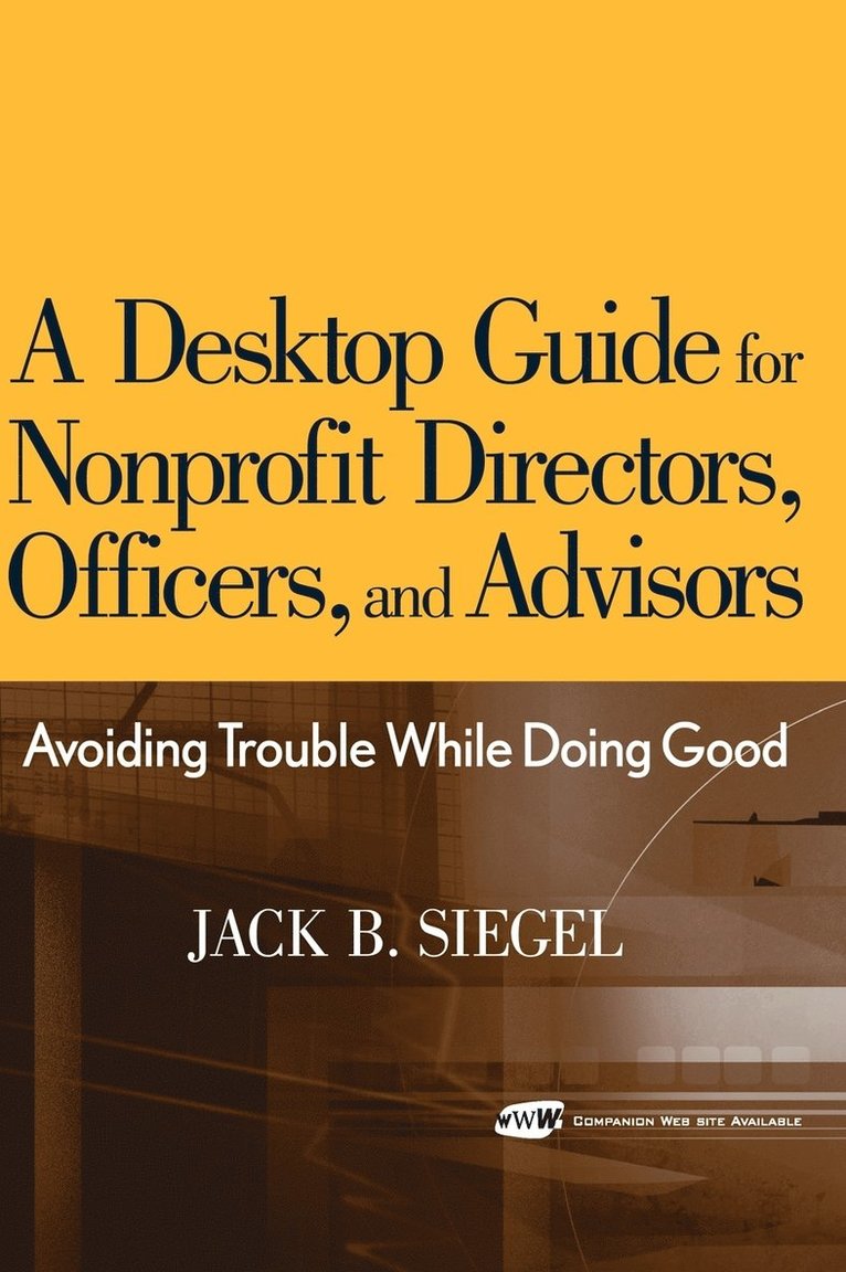 A Desktop Guide for Nonprofit Directors, Officers, and Advisors 1