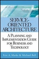 Eric A. Marks, Michael Bell - Service-Oriented Architecture, Inbunden