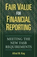 Alfred M. King - Fair Value for Financial Reporting, Inbunden