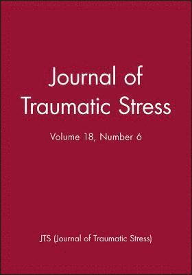 Journal of Traumatic Stress, Volume 18, Number 6 1