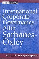 Paul Ali, Greg N. Gregoriou - International Corporate Governance After Sarbanes-Oxley, Inbunden