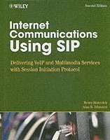 Henry Sinnreich, Alan B. Johnston, Henry (MCI WorldCom) Sinnreich, Alan B. (MCI WorldCom) Johnston, Alan B Johnston - Internet Communications Using SIP, Inbunden
