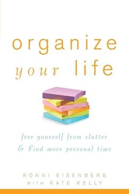bokomslag Organize Your Life: Free Yourself from Clutter & Find More Personal Time