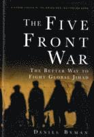 Daniel L. Byman - Five Front War, Inbunden