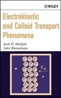 Jacob H. Masliyah, Subir Bhattacharjee - Electrokinetic and Colloid Transport Phenomena, Inbunden