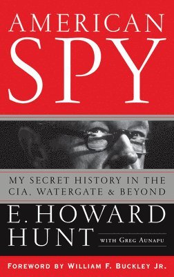 bokomslag American Spy: My Secret History in the Cia, Watergate and Beyond
