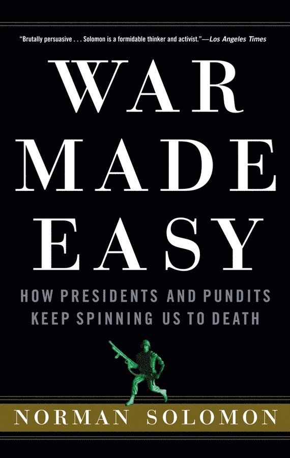 Norman Solomon - War Made Easy, Häftad