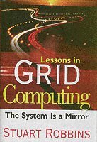 bokomslag Lessons in Grid Computing