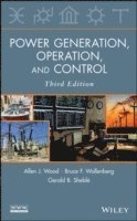 Allen J. Wood, Bruce F. Wollenberg, Gerald B. Sheblé - Power Generation, Operation, and Control, Inbunden